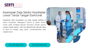 Keamanan Data Sektor Kesehatan Lewat Tanda Tangan Elektronik